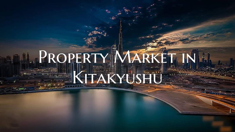 Property Market in Kitakyushu